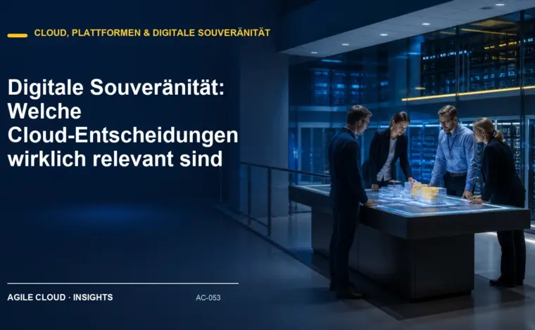 Titelmotiv zu Digitale Souveränität: Welche Cloud-Entscheidungen wirklich relevant sind